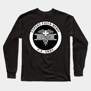 Expert Field Medic Badge - EFMB - U.S. Army Medic Long Sleeve T-Shirt